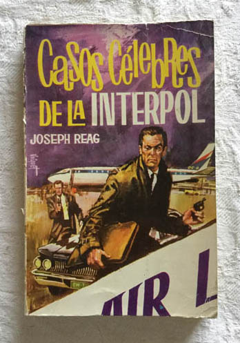 Casos celebres de la Interpol