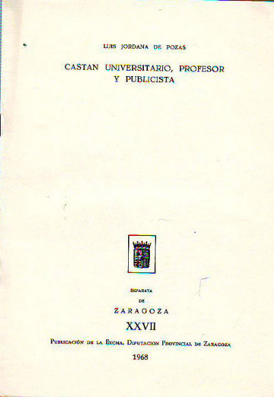 CASTAN UNIVERSITARIO, PROFESOR Y PUBLICISTA.