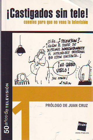 ¡CASTIGADOS SIN TELE! CUENTOS PARA QUE NO VEAS LA TELEVISION.