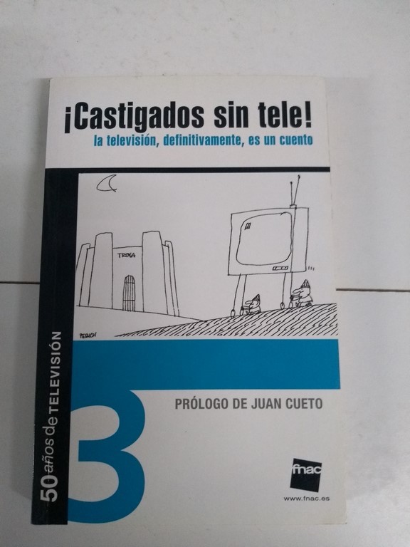 ¡Castigados sin tele! La televisión, definitivamente, es un cuento