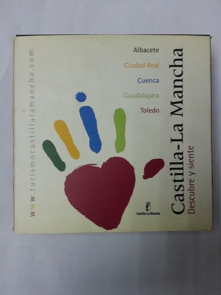 Castilla – La Mancha. Descubre y siente
