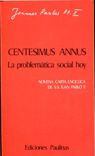 CENTESIMUS ANNUS. LA PROBLEMATICA SOCIAL HOY.