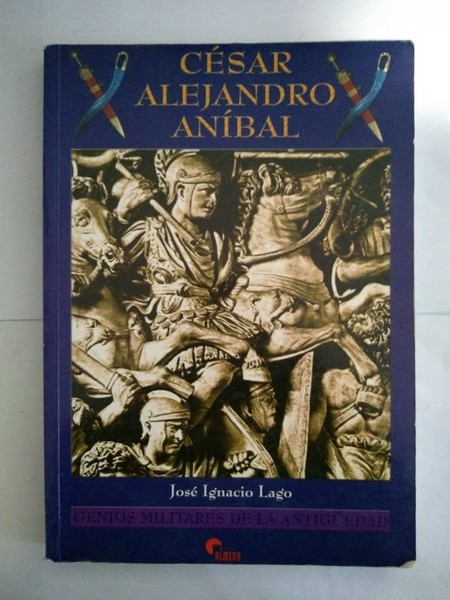 Cesar. Alejandro. Anibal