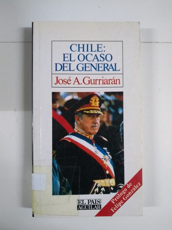Chile: El ocaso del General