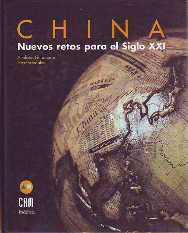 CHINA. NUEVOS RETOS PARA EL SIGLO XXI.