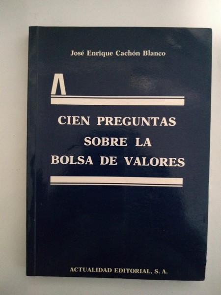 Cien preguntas sobre la bolsa de valores