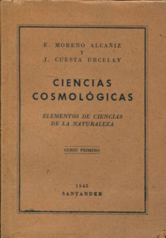 CIENCIAS COSMOLOGICAS. ELEMENTOS DE CIENCIAS DE LA NATURALEZA (CURSO PRIMERO).