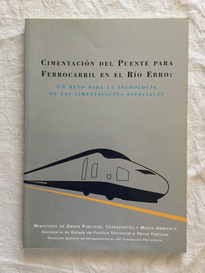 Cimentación del puente para ferrocarril en el rio Ebro: Un reto para la tecnología de las cimentaciones especiales