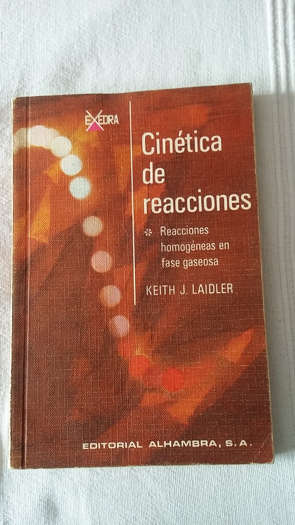 Cinética de reacciones. Reacciones homogéneas en fase gaseosa.