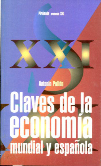 CLAVES DE LA ECONOMIA MUNDIAL Y ESPAÑOLA.