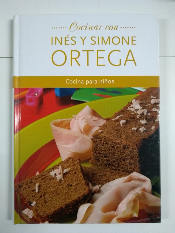 Cocinar con Inés y Simone Ortega. Cocina para niños