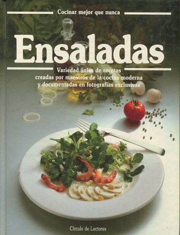 COCINAR MEJOR QUE NUNCA. ENSALADAS.