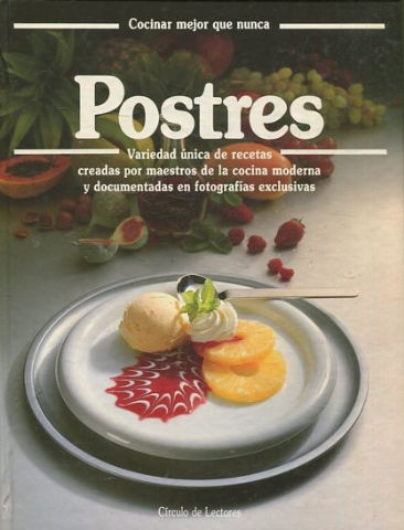 COCINAR MEJOR QUE NUNCA. POSTRES.