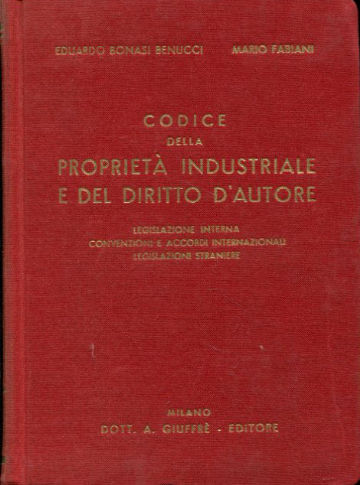 CODICE DELLA PROPRIETA INDUSTRIALE E DEL DIRITTO D' AUTORE.