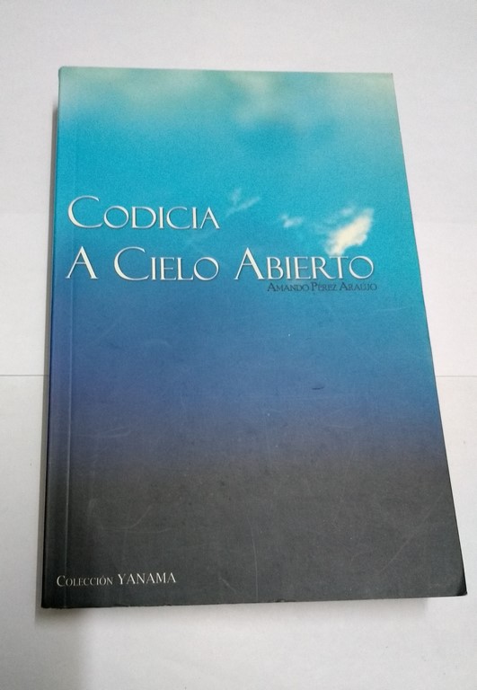 Codicia a Cielo Abierto