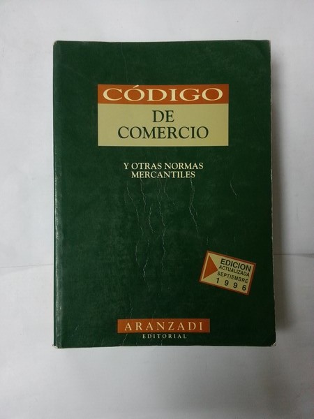 Codigo de comercio y otras normas mercantiles. 1996