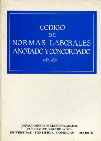 CODIGO DE NORMAS LABORALES ANOTADO Y CONCORDADO.
