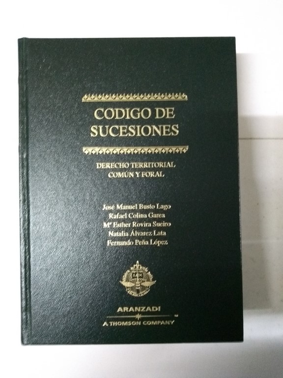 Código de Sucesiones. Derecho Territorial Común y Foral