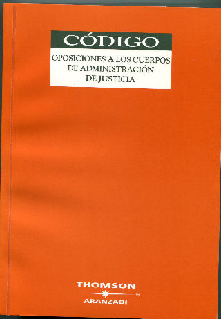 CODIGO. OPOSICIONES A LOS CUERPOS DE ADMINISTRACION DE JUSTICIA.
