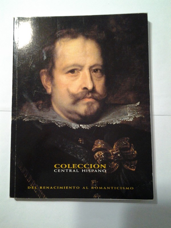 Coleccion Central Hispano. Del Renacimiento al Romanticismo. I