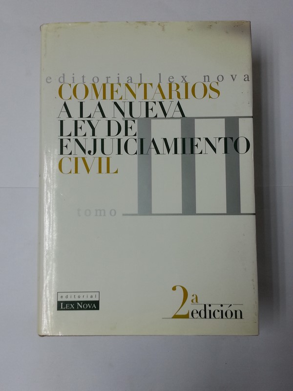 Comentarios a la nueva ley de enjuiciamiento civil. Tomo III