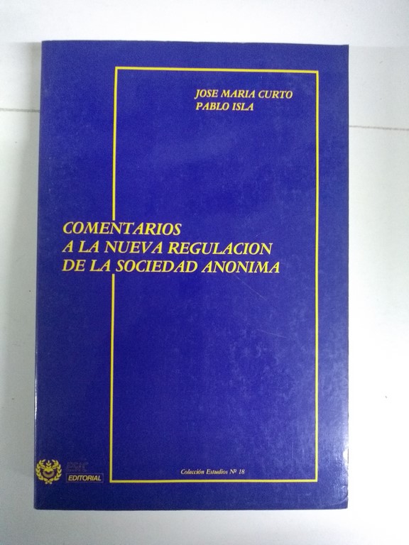 Comentarios a la Nueva Regulación de la Sociedad Anónima