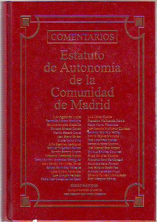 COMENTARIOS AL ESTATUTO DE AUTONOMIA DE LA COMUNIDAD DE MADRID.