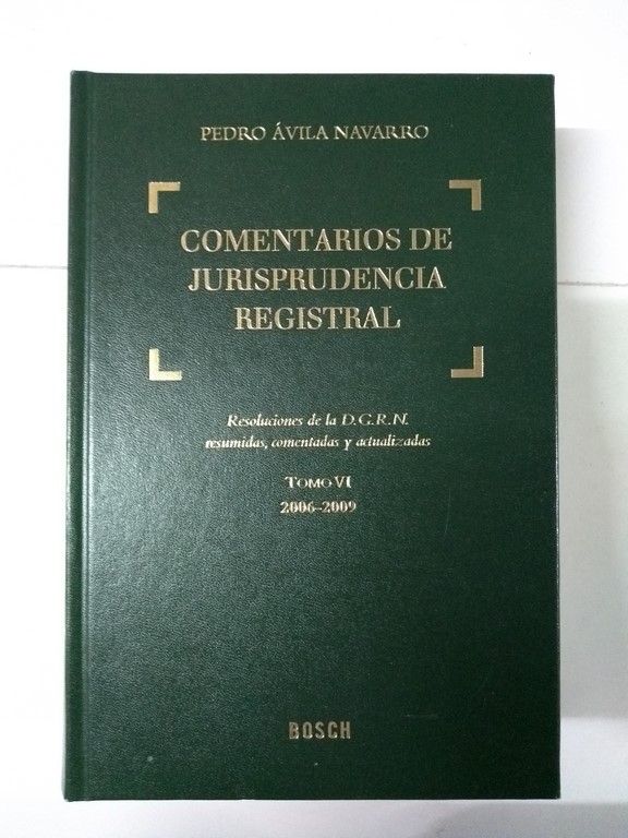 Comentarios de Jurisprudencia Registral, VI