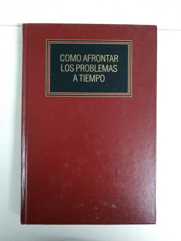 Cómo afrontar los problemas a tiempo