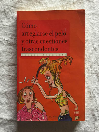 Como arreglarse el pelo y otras cuestiones trascendentes