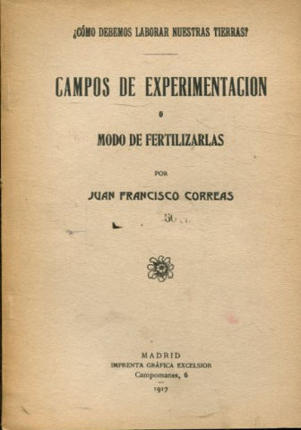 CÓMO DEBEMOS LABORAR NUESTRAS TIERRAS?  CAMPOS DE EXPERIMENTACION O MODO DE FERTILIZARLAS