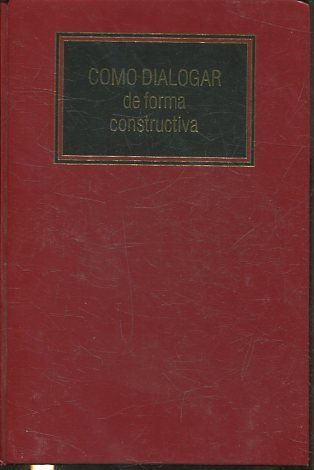COMO DIALOGAR DE FORMA CONSTRUCTIVA.