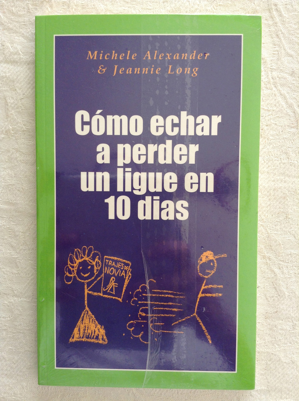 Como echar a perder un ligue en 10 días