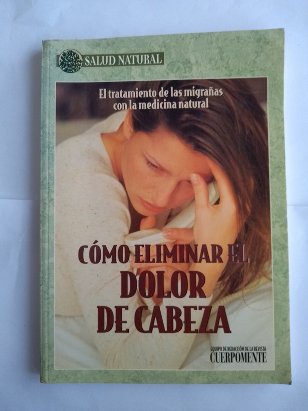 Cómo eliminar el dolor de cabeza