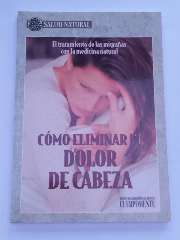 Cómo eliminar el dolor de cabeza