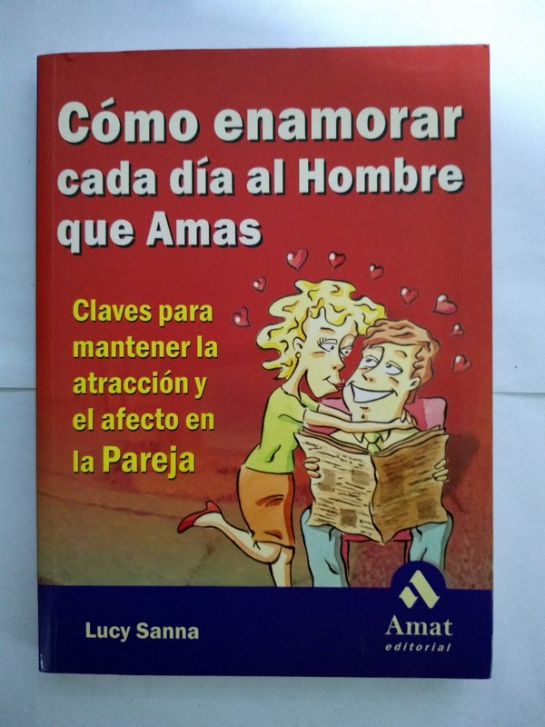 Cómo enamorar cada día al Hombre que Amas