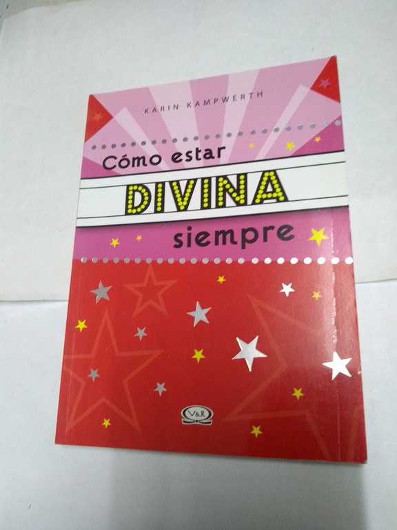 Cómo estar divina siempre