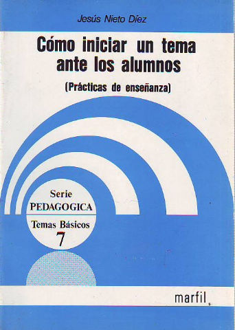 COMO INICIAR UN TEMA ANTE LOS ALUMNOS (PRACTICAS DE ENSEÑANZA).