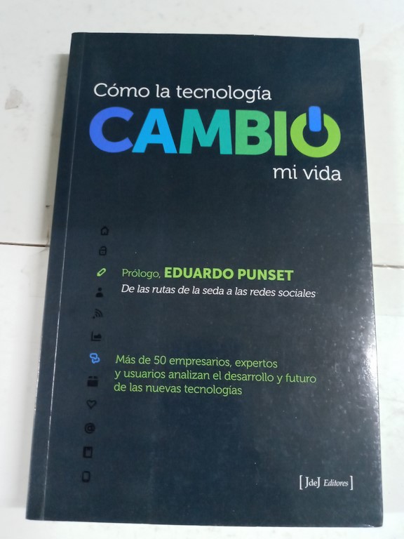 Cómo la tecnología cambió mi vida