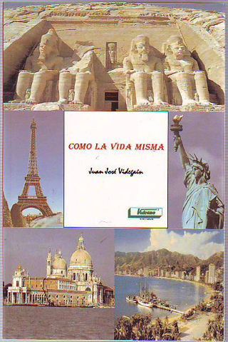 COMO LA VIDA MISMA.