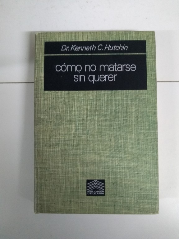 Cómo no matarse sin querer