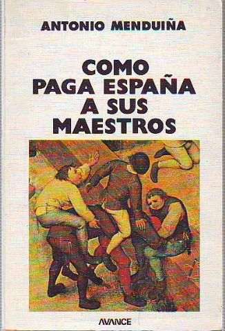 COMO PAGA ESPAÑA A SUS MAESTROS.
