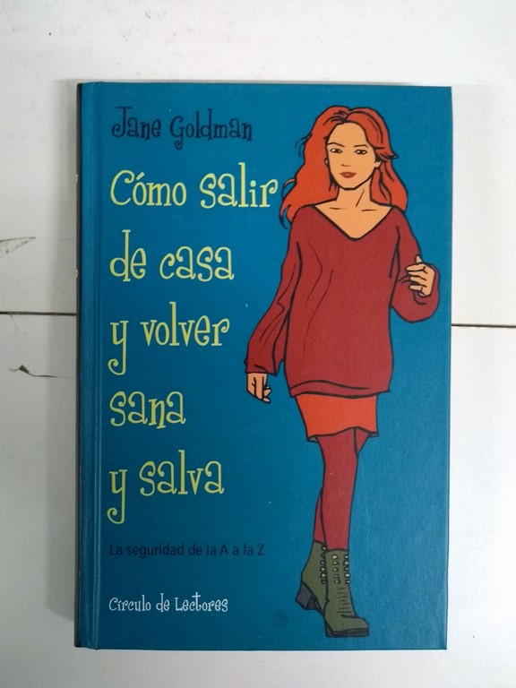 Como salir de casa y volver sana y salva