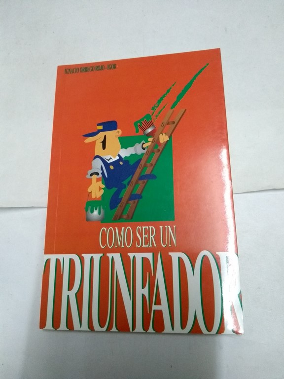 Cómo ser un triunfador