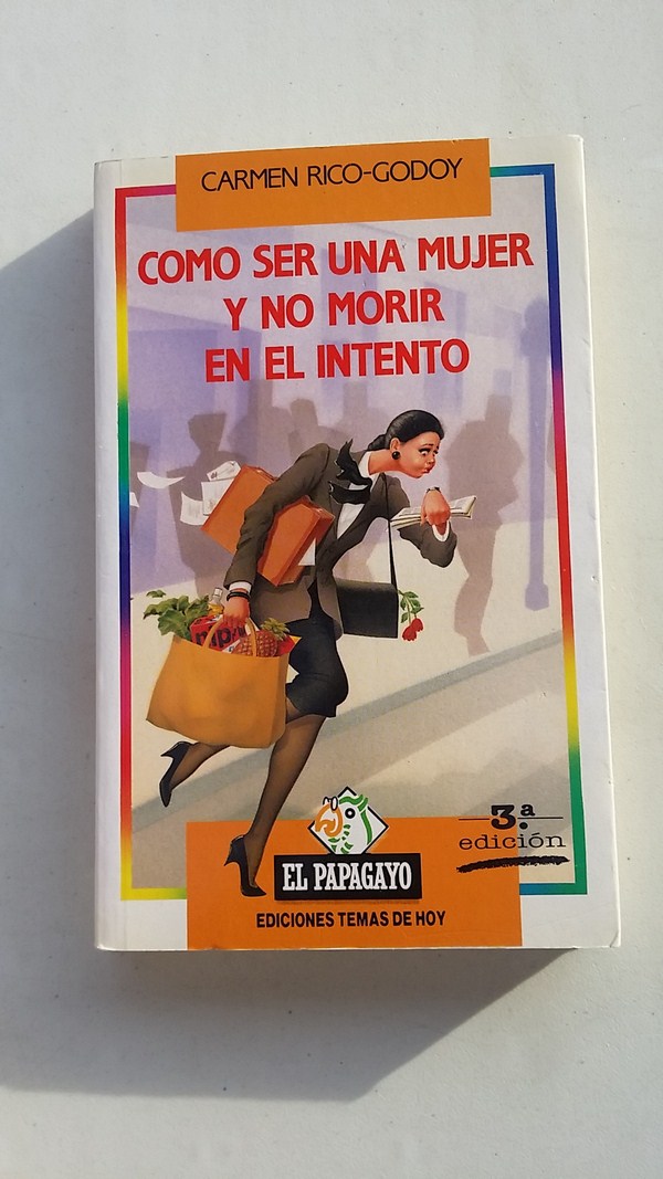 Como ser una mujer y no morir en el intento