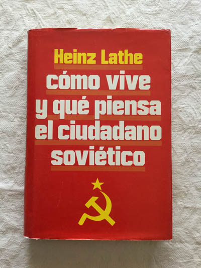 Cómo vive y qué piensa el ciudadano soviético