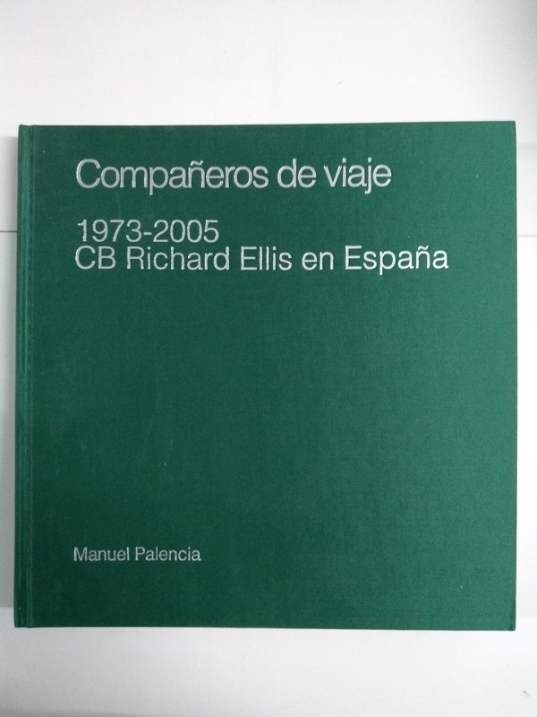 Compañeros de viaje 1973 – 2005 CB Richard Ellis en España