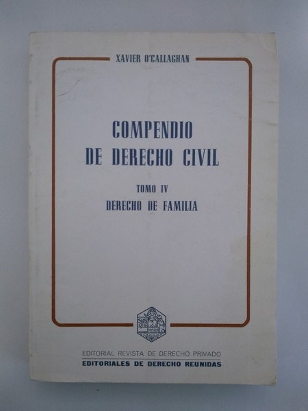 Compendio de Derecho Civil, IV. Derecho de familia