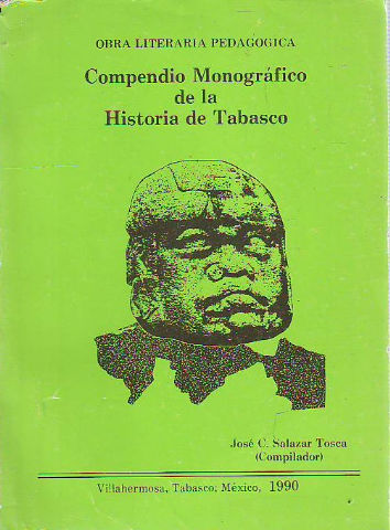 COMPENDIO MONOGRAFICO DE LA HISTORIA DE TABASCO.