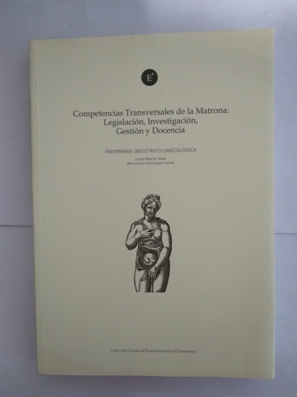 Competencias Transversales de la Matrona: Legislacion, Investigacion, Gestion y Docencia